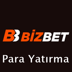 bizbet para yatırma